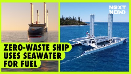 Zero-waste ship uses seawater for fuel | NEXT NOW
