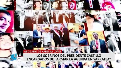 Los sobrinos del presidente Castillo encargados de "armar la agenda en Sarratea"
