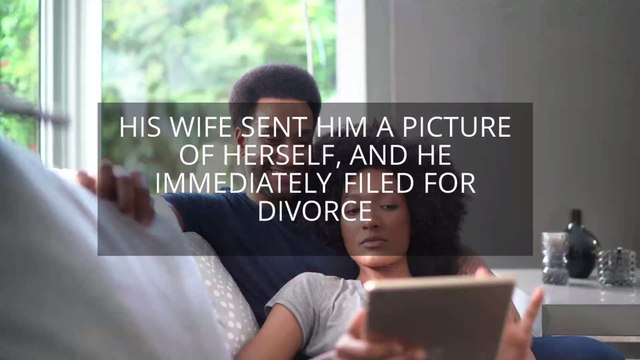 After receiving this photo he decided to file for divorce