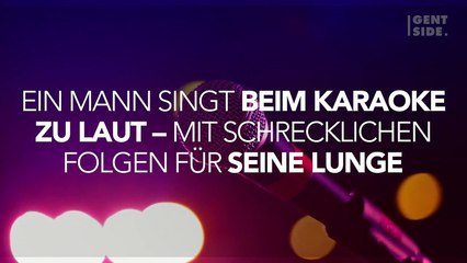 Mann singt zu laut Karaoke: Die Folgen für seine Lunge sind schrecklich