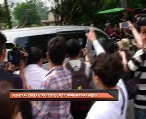 Kedutaan Korea Utara terus jadi tumpuan pihak media