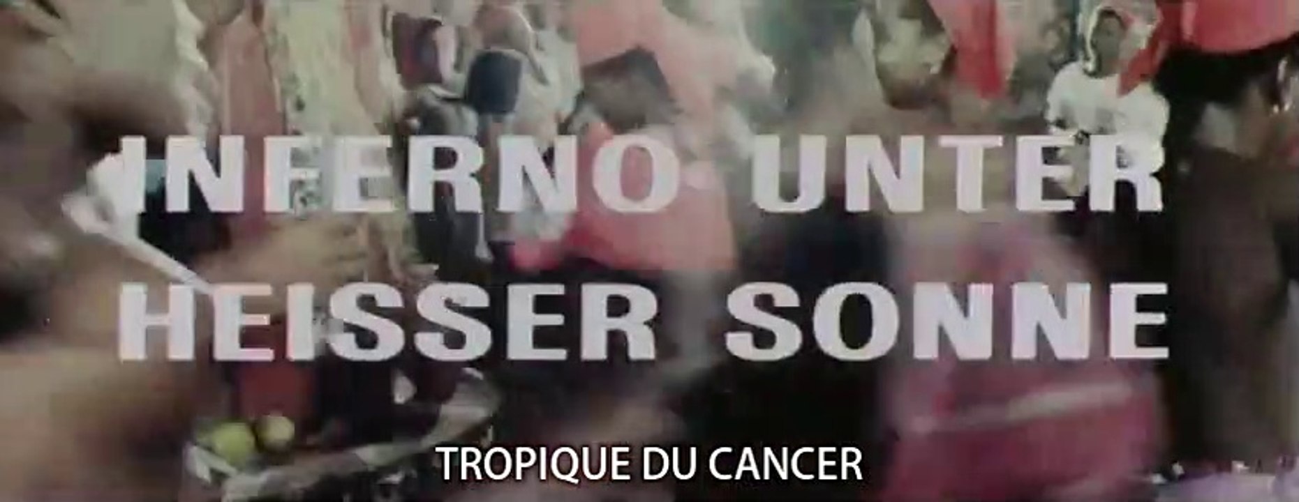 TROPIQUE DU CANCER (1972) Bande Annonce Allemande S.T.Fr.