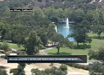 Michael Jackson's Neverland Ranch back on market for $67m