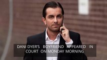 Dani Dyer’s Boyfriend Appears In Court Accused Of Scamming Pensioners