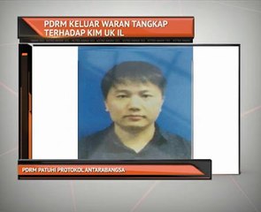 PDRM keluar waran tangkap terhadap Kim Uk Il