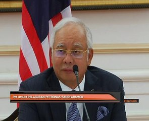 PM umum pelaburan Petronas - Saudi Aramco