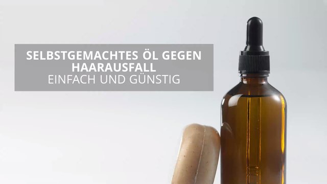 Einfach und günstig: So stellt ihr euer eigenes Öl gegen Haarausfall her
