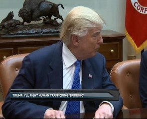 Trump: I'll fight human trafficking 'epidemic'