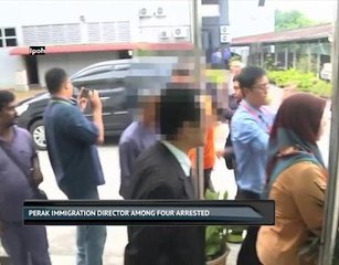 Perak Immigration director among four arrested
