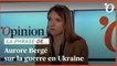 Aurore Bergé: «On ne peut pas prendre le risque de couper tout dialogue avec la Russie»