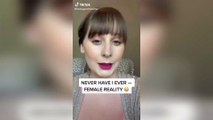 TikTok's never have I ever trend has uncovered some heartbreaking female truths