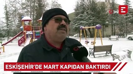 Eskişehir’de mart kapıdan baktırdı