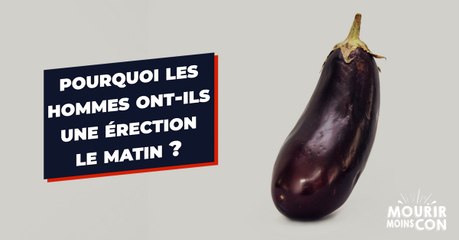 Pourquoi les hommes ont-ils une érection le matin ?