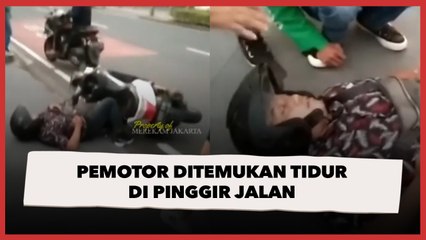 Aksi Kocak Pemotor Tidur di Pinggir Jalan, Diduga Mabuk