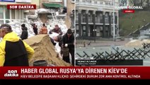 Haber Global, Rusya'ya direnen Kiev'de! Mehmet Altunışık bölgeden son durumu aktardı