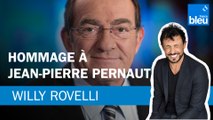 Hommage à Jean-Pierre Pernaut - Le billet de Willy Rovelli