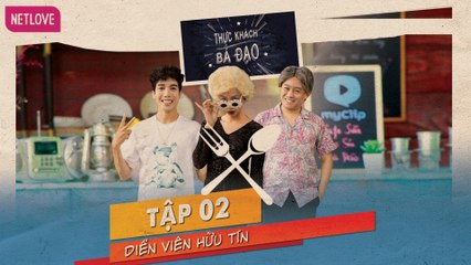 Thực Khách Bá Đạo | Ứng Tác Hack Não - Tập 02