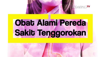 5 Obat Alami Pereda Sakit Tenggorokan