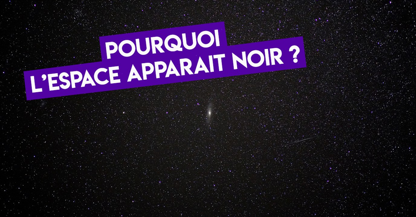 Pourquoi l'espace apparaît-il noir ?