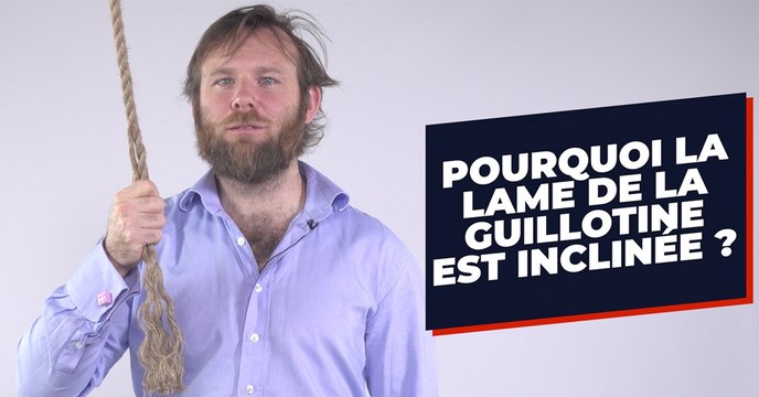 Pourquoi la lame de la guillotine est-elle inclinée ?