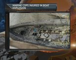 Marine cops injured in boat explosion
