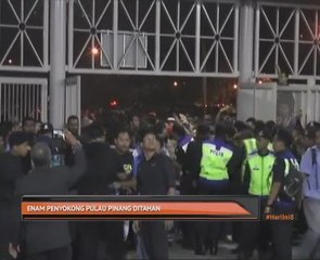 Enam penyokong Pulau Pinang ditahan