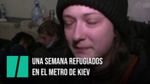 Una semana refugiados en el metro de Kiev
