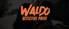 WALDO DETECTIVE PRIVÉ (2021)  Bande Annonce VF - HD