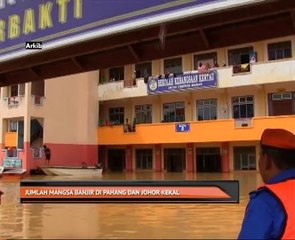 Jumlah mangsa banjir di Pahang dan Johor kekal