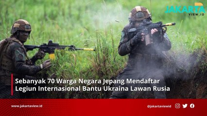 70 Warga Negara Jepang Mendaftar Legiun Internasional Bantu Ukraina Lawan Rusia