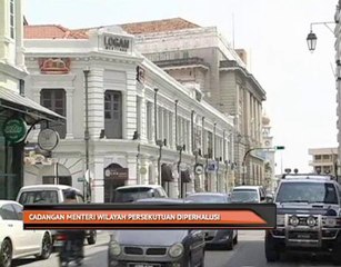 Cadangan Menteri Wilayah Persekutuan diperhalusi