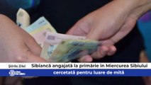 Știrile zilei sunt despre - Sibiancă angajată la primărie în Miercurea Sibiului, cercetată pentru luare de mită,  Campanie anti-bullying în școlile din Sibiu şi  Șaisprezece traficanţi de migranţi reţinuţi în urma unor percheziţii la Sibiu