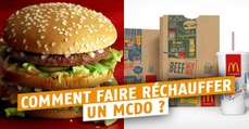 McDonald's : comment faire réchauffer votre nourriture McDo à la maison