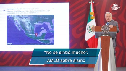 No hay daños graves por el sismo de 5.7: AMLO