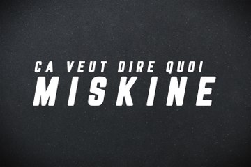 Miskine : signification et origine du mot