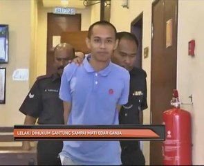 Lelaki dihukum gantung sampai mati edar ganja