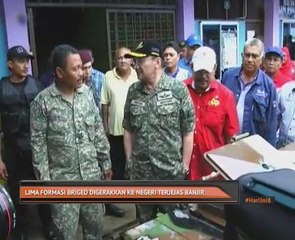 Lima formasi briged digerakkan ke negeri terjejas banjir