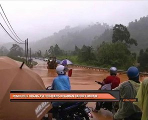 Penduduk Orang Asli bimbang kejadian banjir lumpur