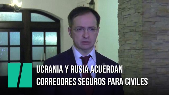 Ucrania y Rusia acuerdan crear corredores humanitarios seguros para evacuar a los civiles