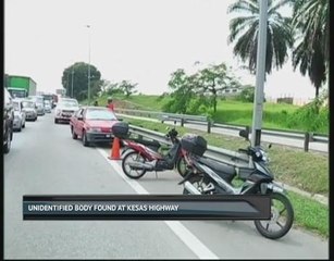 Unidentified body found at Kesas highway
