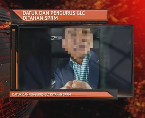 Datuk dan Pengurus GLC ditahan SPRM