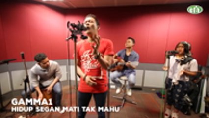 ERAkustik Gamma1 - Hidup Segan Mati Tak Mahu