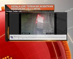 Kepala lori terbakar akibatkan kesesakan lalu lintas