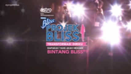 Projek Bliss® Episod 7