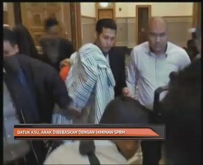 Datuk KSU, anak dibebaskan dengan jaminan SPRM