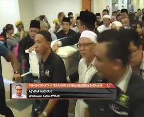 Penghormatan terakhir Ketua Menteri Sarawak