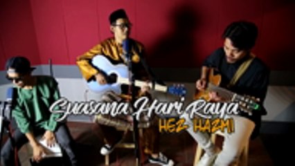 ERAkustik Raya 2017 Hez Hazmi - Suasana Hari Raya