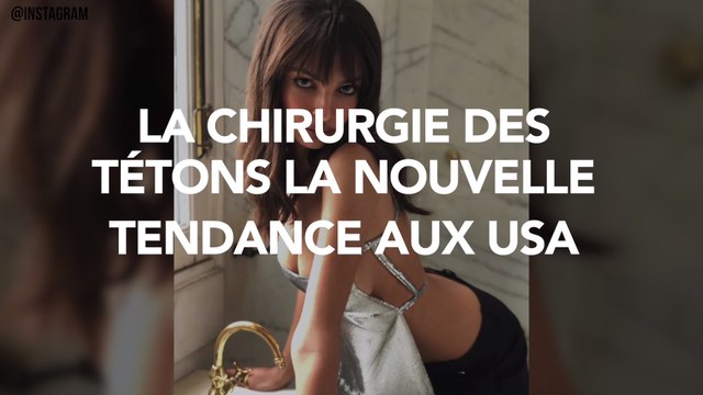 La chirurgie des tétons, la nouvelle tendance qui cartonne
