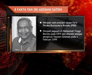 8 fakta Tan Sri Adenan Satem