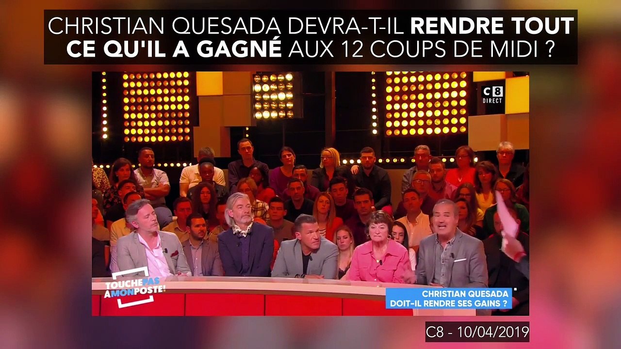 Christian Quesada devra-t-il rendre tout ce qu'il a gagné aux 12 coups de midi ?
